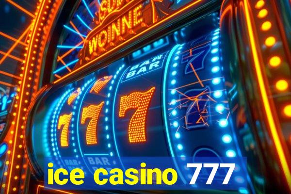 ice casino 777
